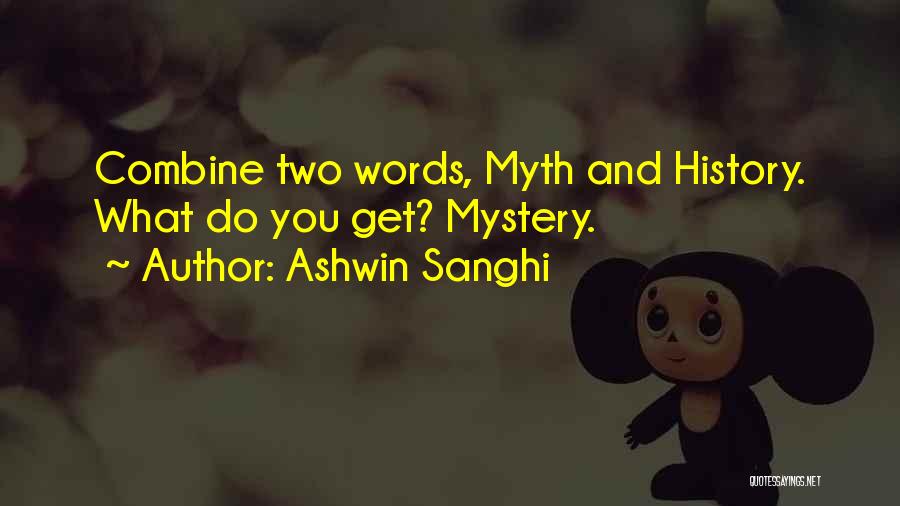 Ashwin Sanghi Best Quotes By Ashwin Sanghi