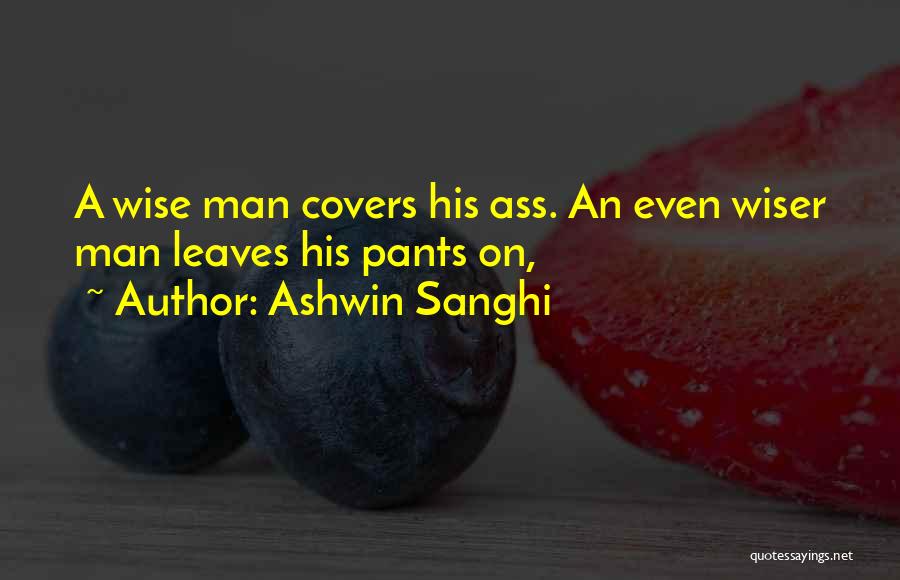 Ashwin Sanghi Best Quotes By Ashwin Sanghi