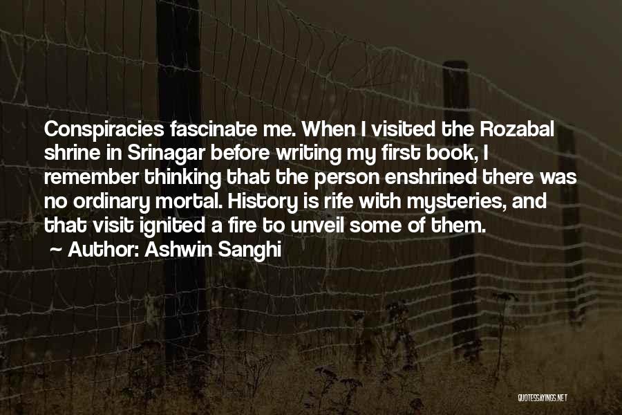 Ashwin Sanghi Best Quotes By Ashwin Sanghi