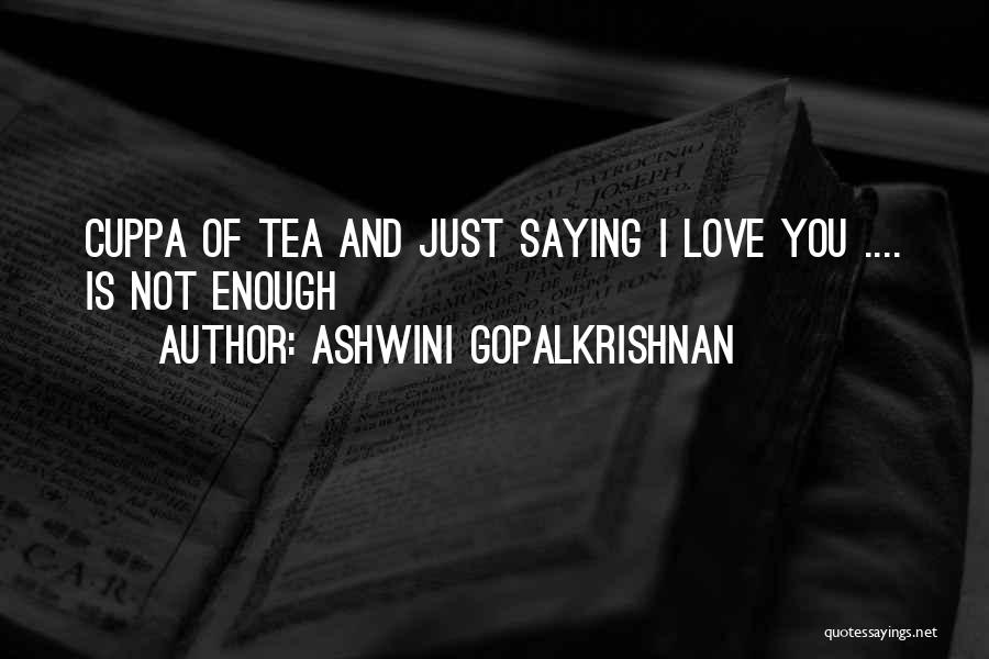Ashwini Gopalkrishnan Quotes 500596