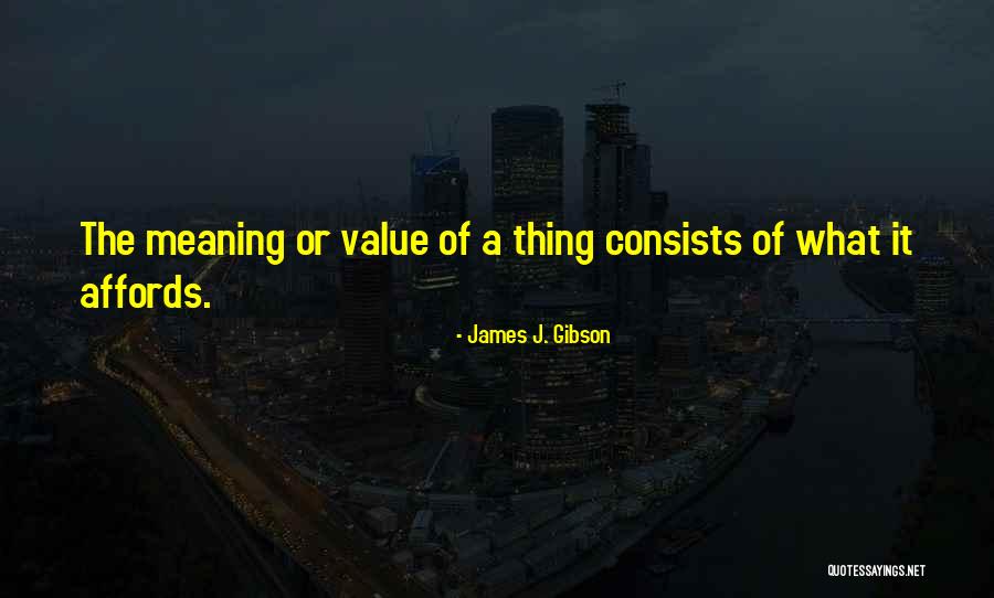 Asi Como Me Trates Te Trato Quotes By James J. Gibson Asi Como Me Trates Te Trato Quotes By James J. Gibson