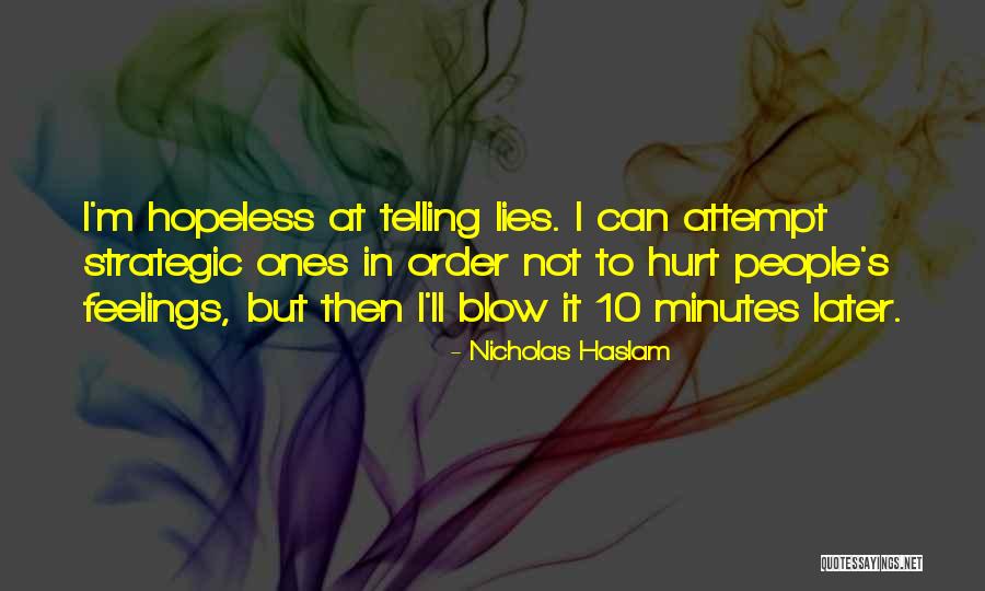 Asi Como Me Trates Te Trato Quotes By Nicholas Haslam Asi Como Me Trates Te Trato Quotes By Nicholas Haslam