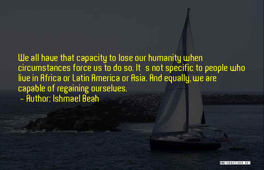 Asia Africa Quotes By Ishmael Beah