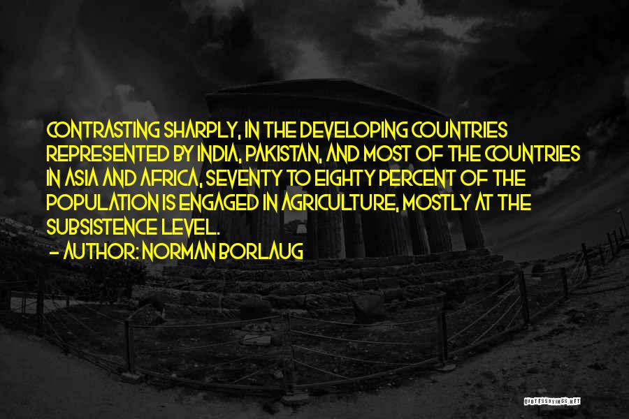 Asia Africa Quotes By Norman Borlaug
