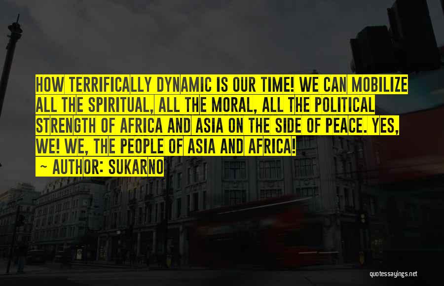Asia Africa Quotes By Sukarno