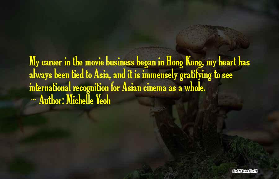 Asia Business Quotes By Michelle Yeoh