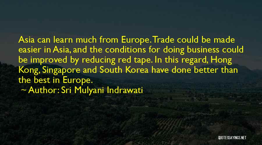 Asia Business Quotes By Sri Mulyani Indrawati