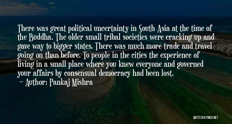 Asia Travel Quotes By Pankaj Mishra