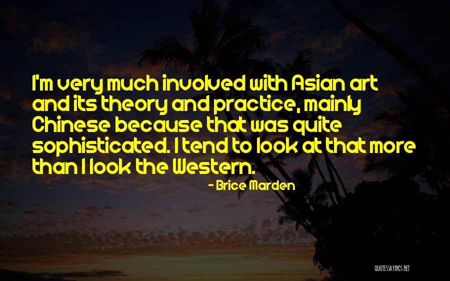 Asian Art Quotes By Brice Marden Asian Art Quotes By Brice Marden