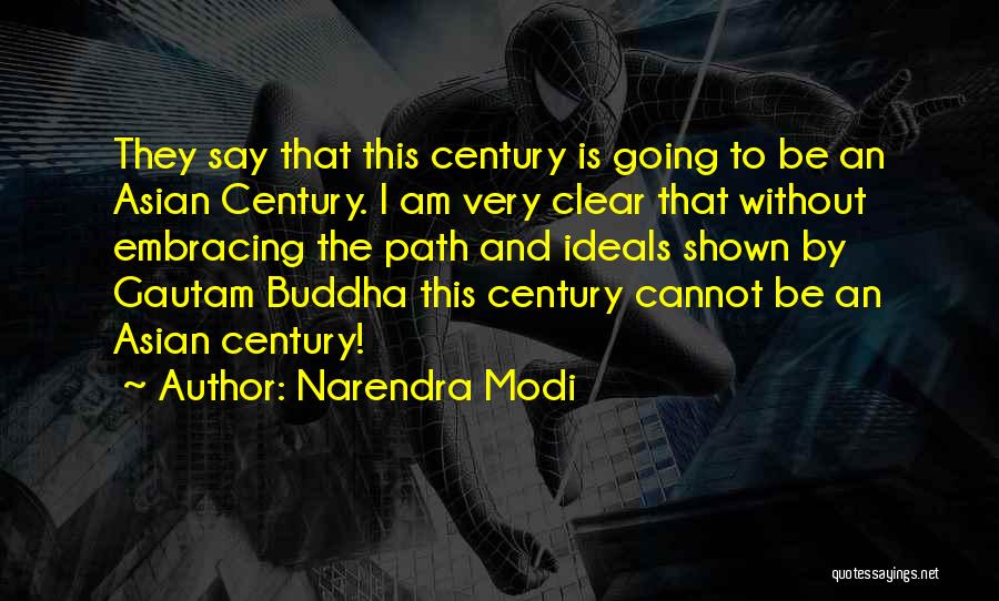 Asian Century Quotes By Narendra Modi