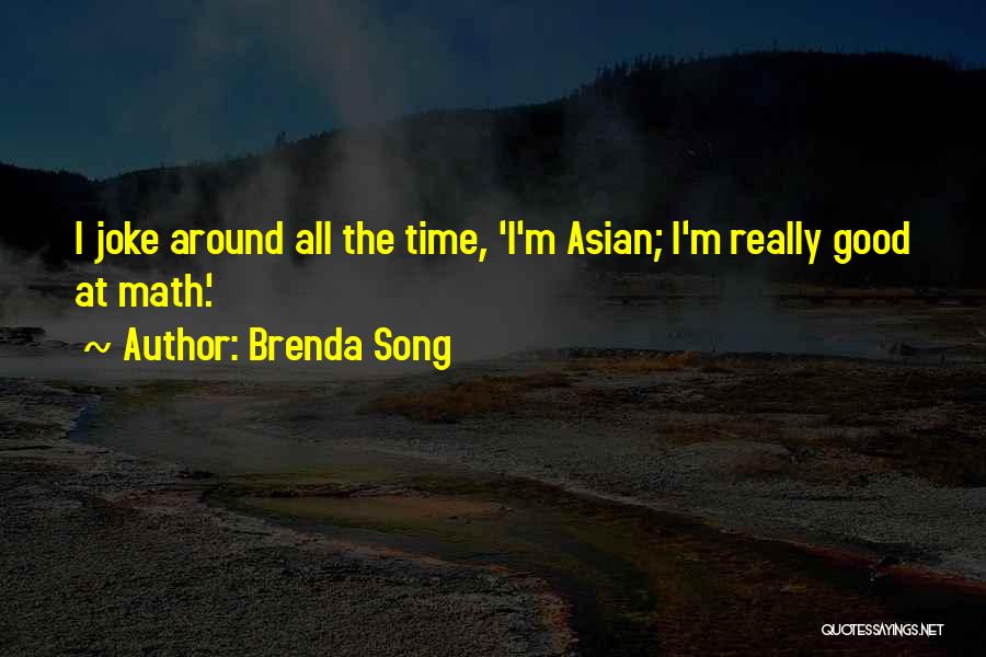 Asian Quotes By Brenda Song