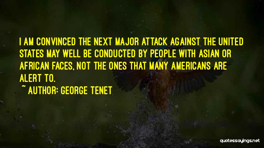 Asian Quotes By George Tenet