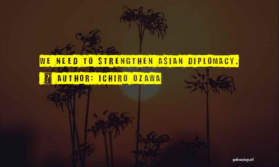 Asian Quotes By Ichiro Ozawa