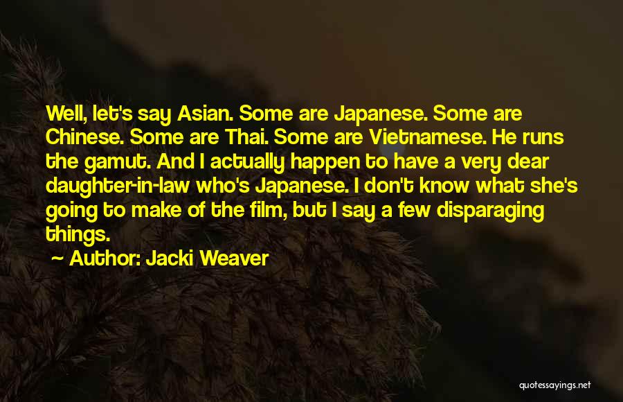 Asian Quotes By Jacki Weaver