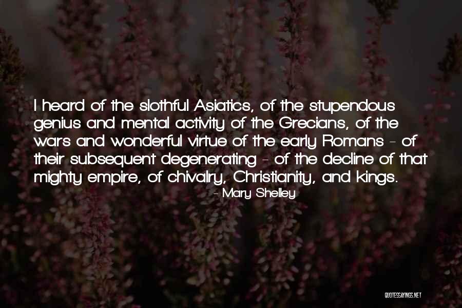 Asiatics Quotes By Mary Shelley Asiatics Quotes By Mary Shelley