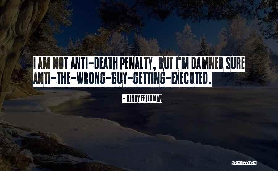 Asics Nimbus Quotes By Kinky Friedman Asics Nimbus Quotes By Kinky Friedman