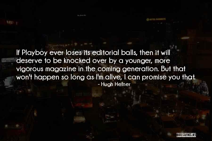 Asiduidad Quotes By Hugh Hefner Asiduidad Quotes By Hugh Hefner