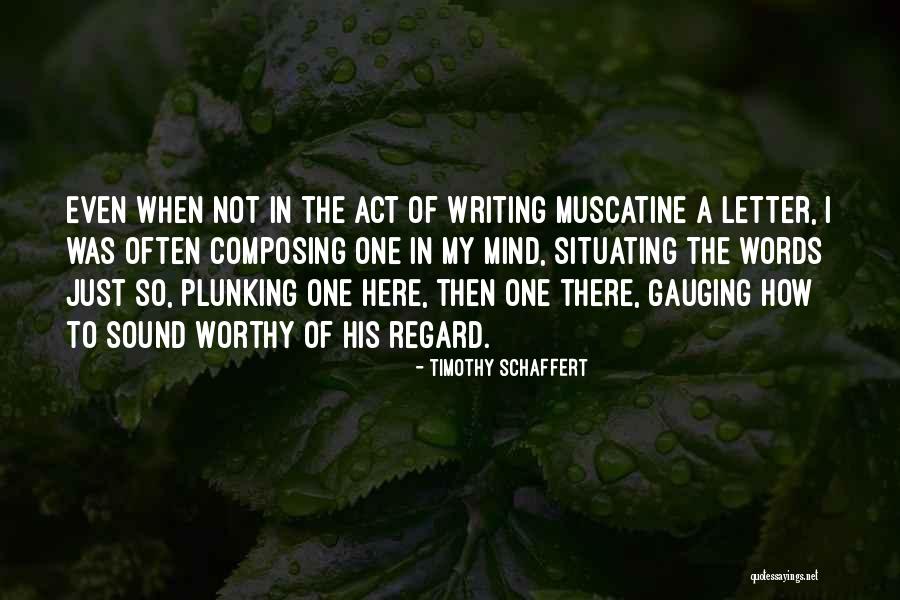 Asiduidad Quotes By Timothy Schaffert Asiduidad Quotes By Timothy Schaffert