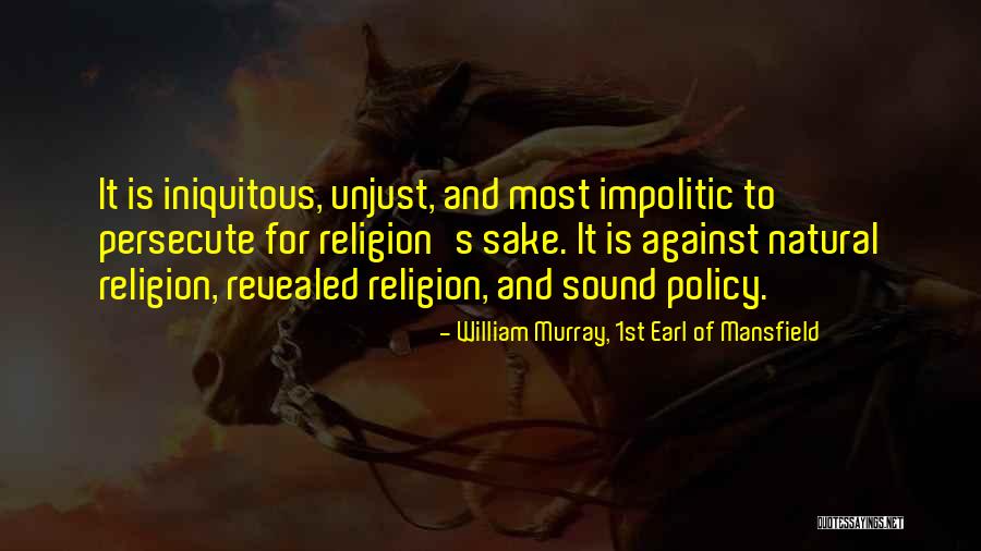Asieh Amini Quotes By William Murray, 1st Earl Of Mansfield Asieh Amini Quotes By William Murray, 1st Earl Of Mansfield