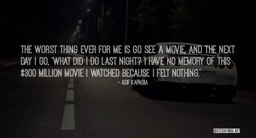 Asif Kapadia Quotes 1082425 Asif Kapadia Quotes 1082425