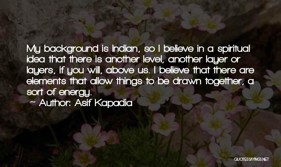 Asif Kapadia Quotes 1356813