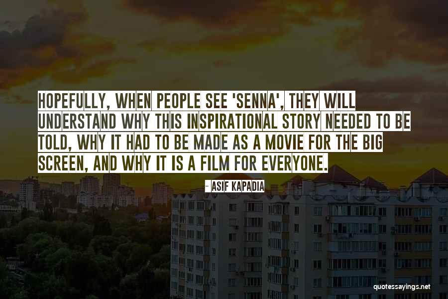 Asif Kapadia Quotes 146375 Asif Kapadia Quotes 146375