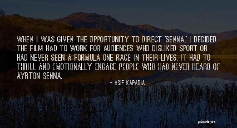 Asif Kapadia Quotes 1537229 Asif Kapadia Quotes 1537229