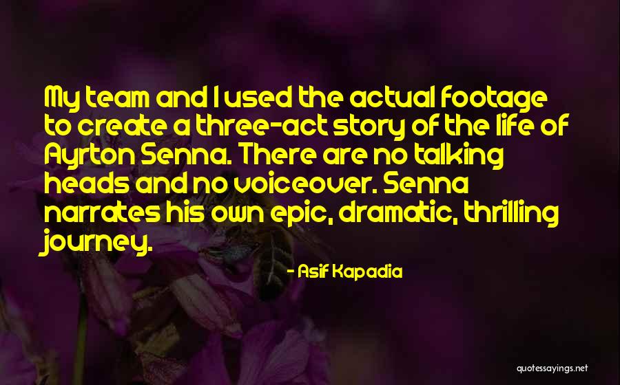 Asif Kapadia Quotes 1924282 Asif Kapadia Quotes 1924282