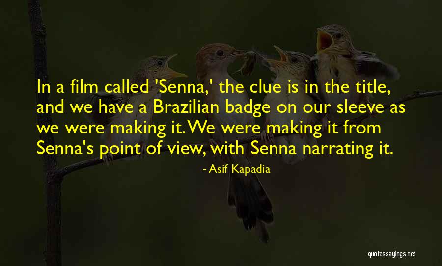 Asif Kapadia Quotes 270960 Asif Kapadia Quotes 270960
