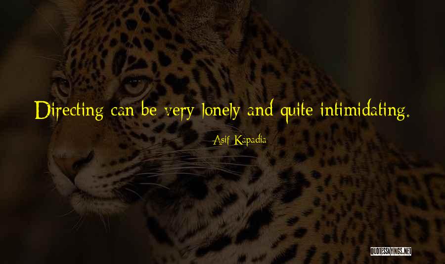 Asif Kapadia Quotes 340820 Asif Kapadia Quotes 340820