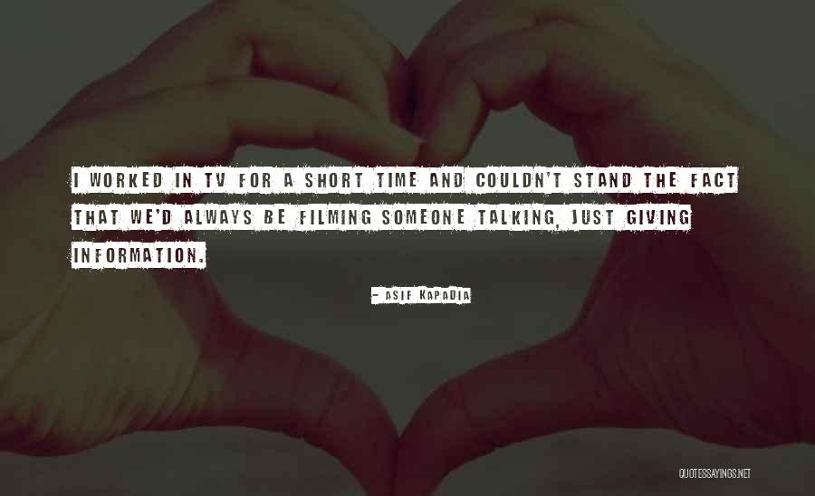 Asif Kapadia Quotes 712087 Asif Kapadia Quotes 712087