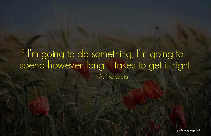 Asif Kapadia Quotes 737590 Asif Kapadia Quotes 737590