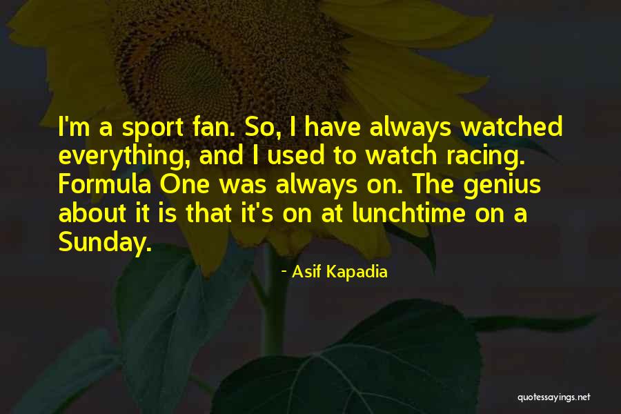 Asif Kapadia Quotes 866214