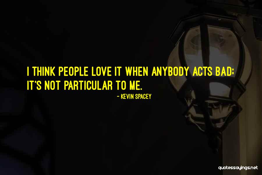 Asimiladora Quotes By Kevin Spacey