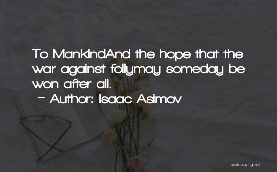 Asimov Isaac Quotes By Isaac Asimov