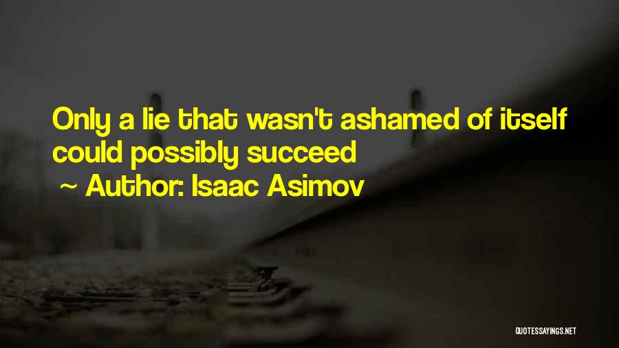 Asimov Isaac Quotes By Isaac Asimov