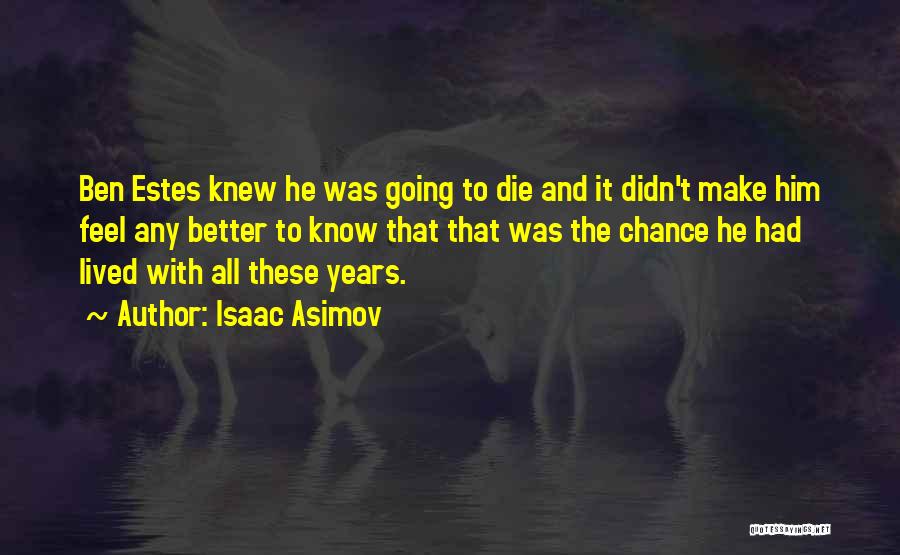 Asimov Isaac Quotes By Isaac Asimov