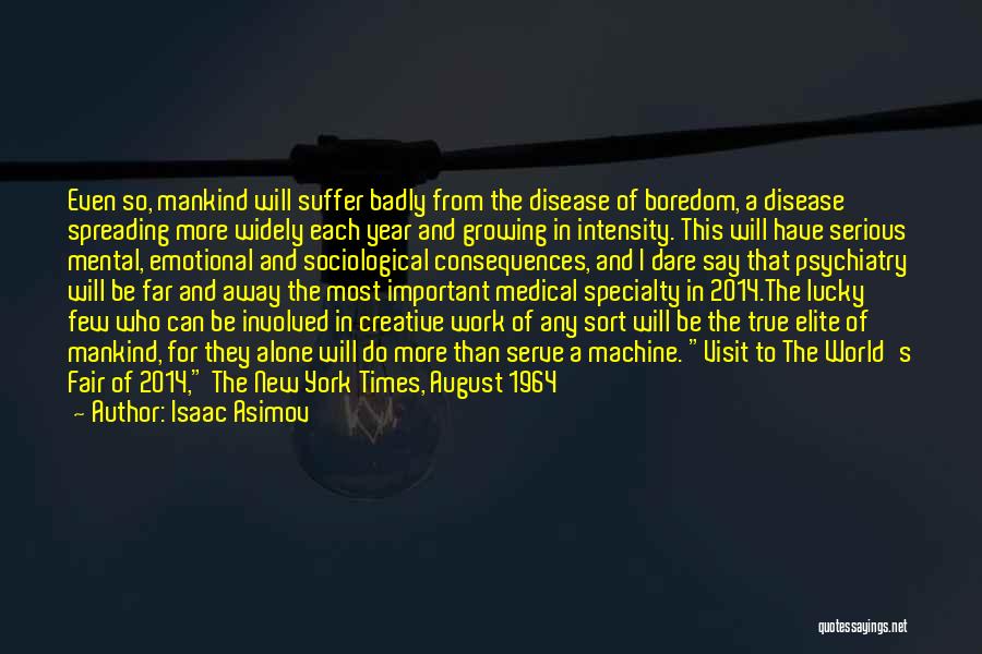 Asimov Isaac Quotes By Isaac Asimov