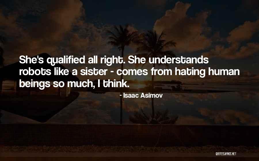 Asimov Robots Quotes By Isaac Asimov Asimov Robots Quotes By Isaac Asimov