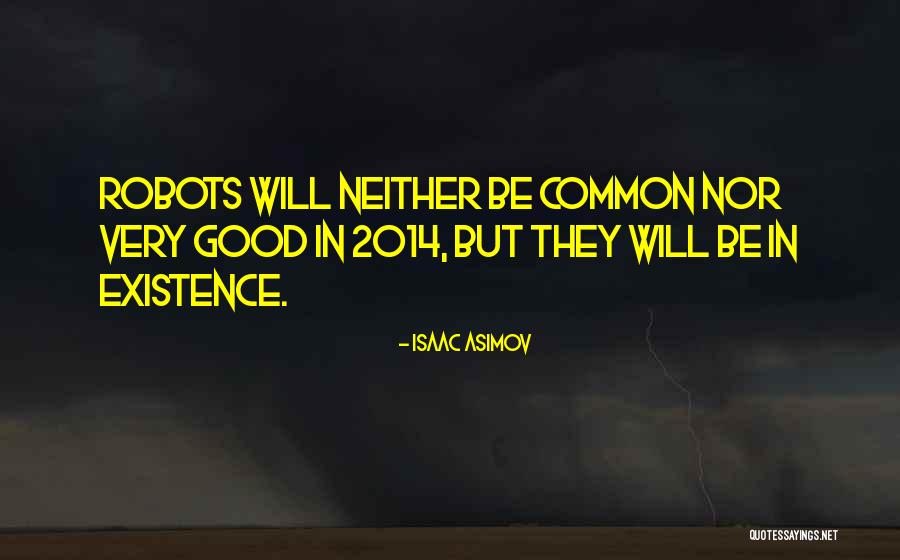 Asimov Robots Quotes By Isaac Asimov Asimov Robots Quotes By Isaac Asimov