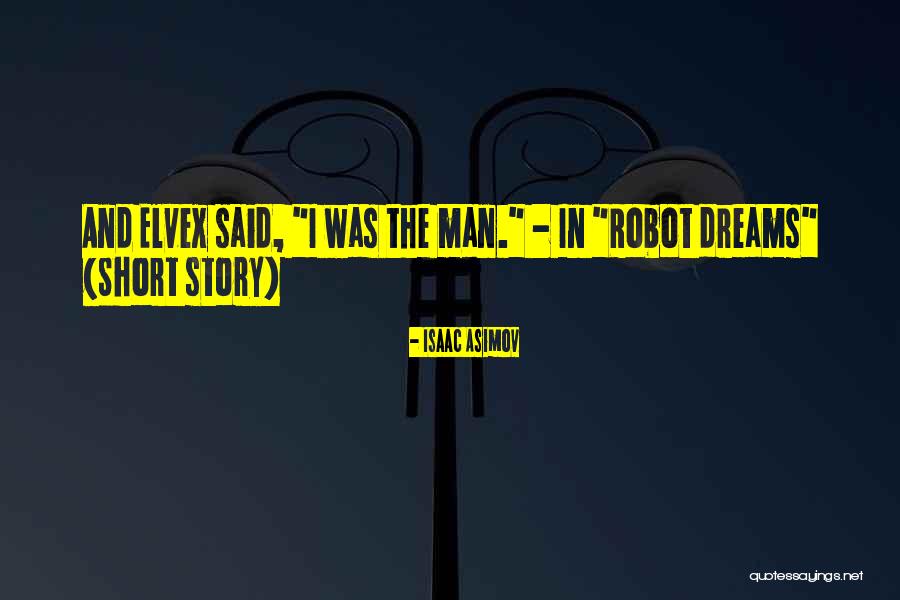 Asimov Robots Quotes By Isaac Asimov Asimov Robots Quotes By Isaac Asimov