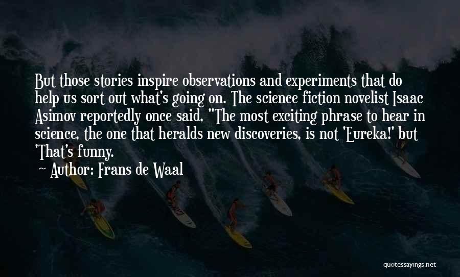 Asimov's Science Fiction Quotes By Frans De Waal