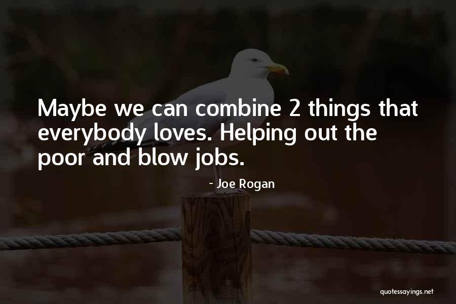 Asinas Hill Quotes By Joe Rogan Asinas Hill Quotes By Joe Rogan