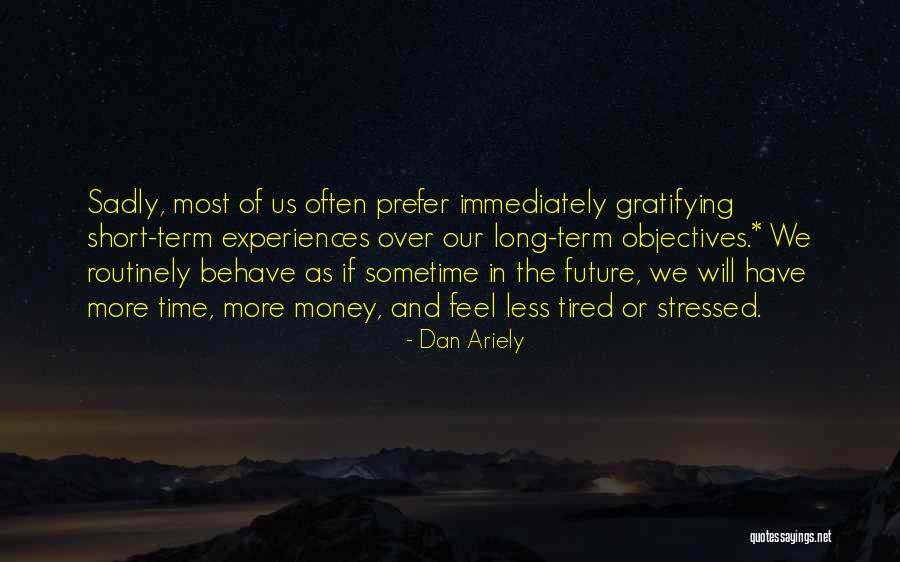 Asinorum Quotes By Dan Ariely Asinorum Quotes By Dan Ariely