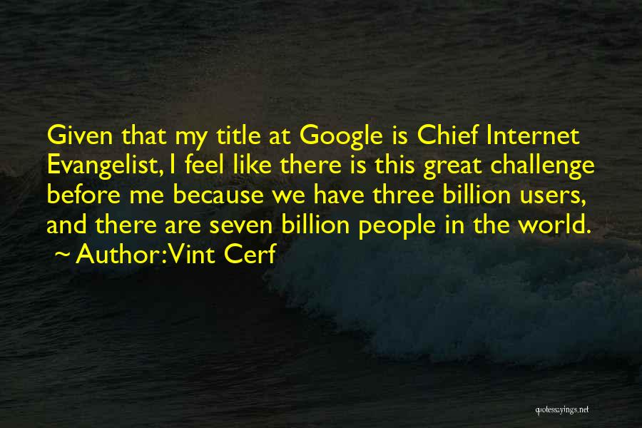 Asistir Present Quotes By Vint Cerf