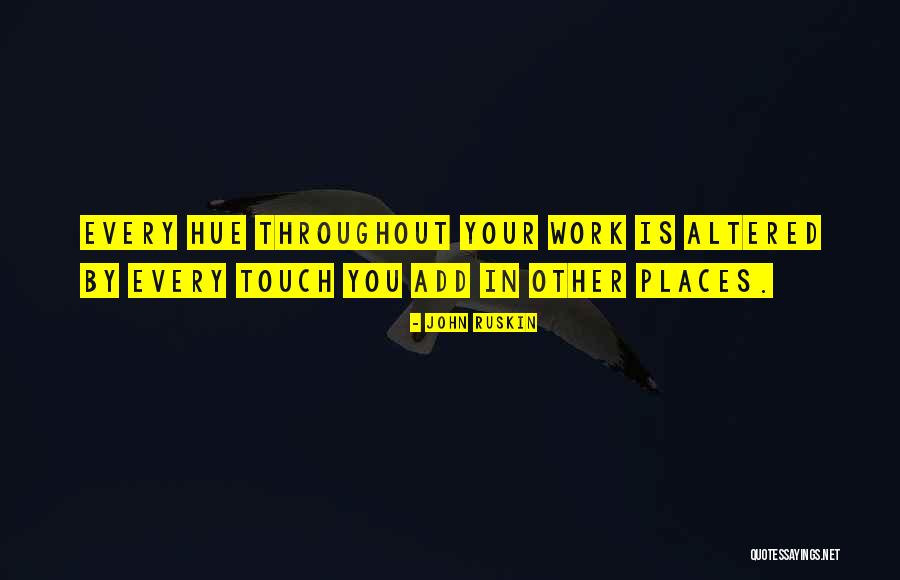 Ask Again Later Quotes By John Ruskin