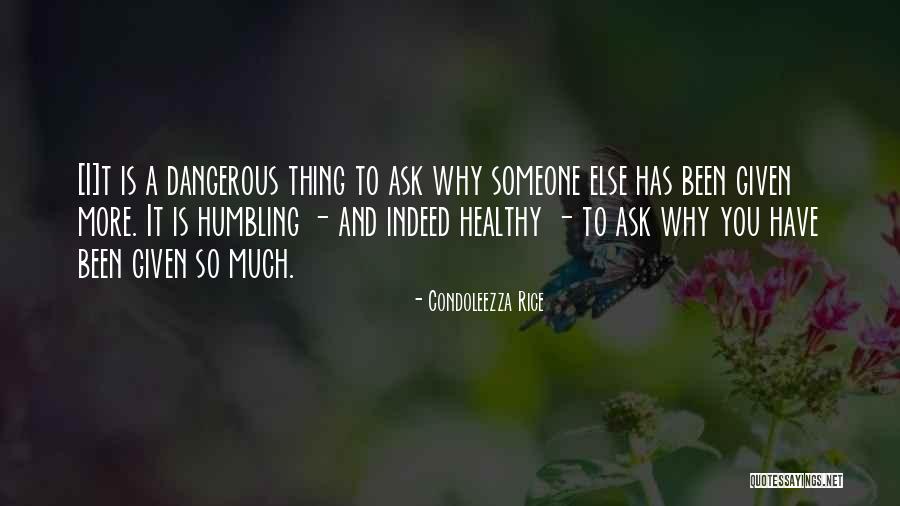Ask And It Is Given Quotes By Condoleezza Rice Ask And It Is Given Quotes By Condoleezza Rice