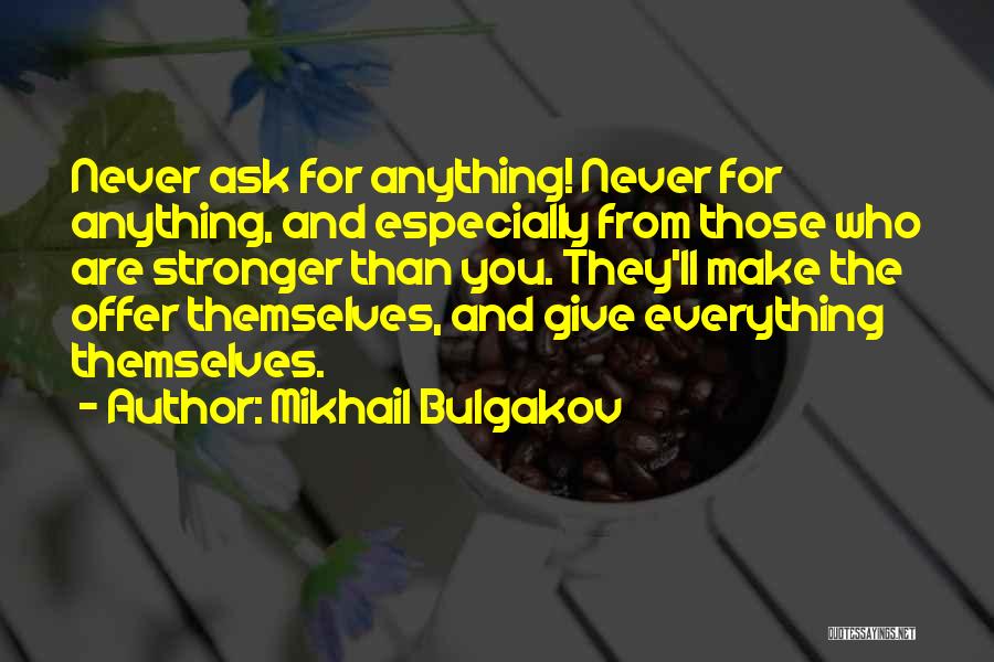 Ask And Quotes By Mikhail Bulgakov