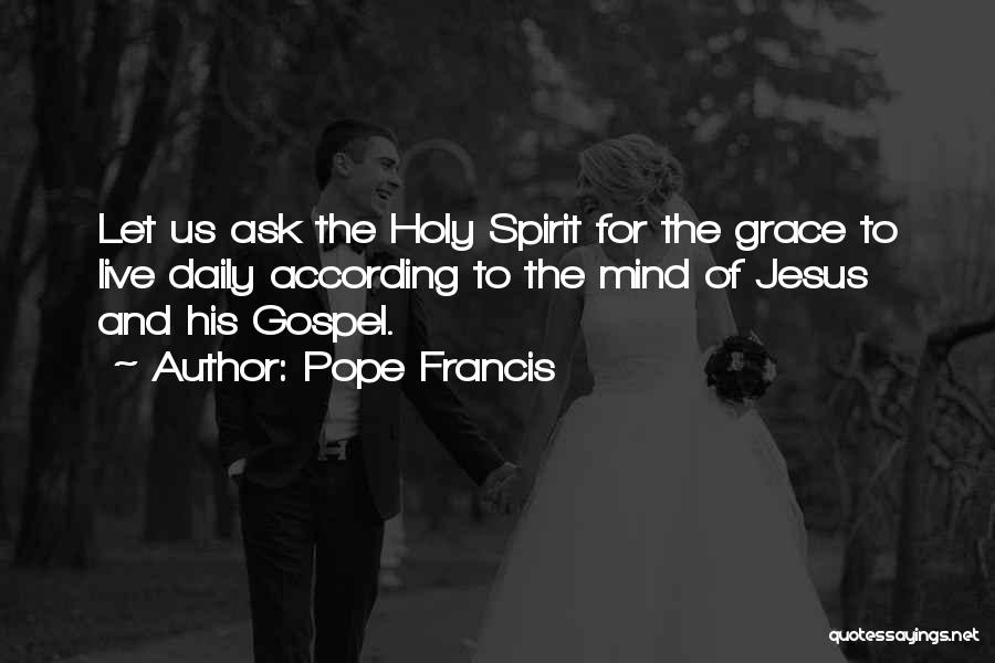 Ask And Quotes By Pope Francis