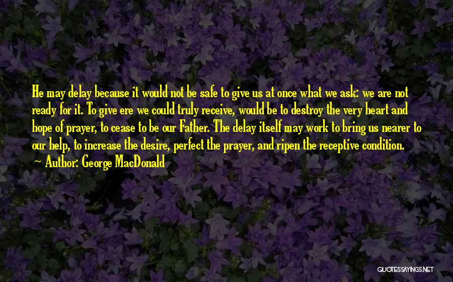 Ask And You Shall Receive Quotes By George MacDonald